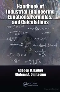 Handbook of Industrial Engineering Equations, Formulas, and Calculations