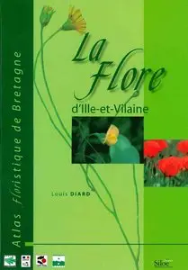 Louis Diard, "Atlas de la flore d'Ille-et-Vilaine : Flore vasculaire"