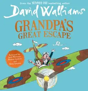 «Grandpa’s Great Escape» by David Walliams