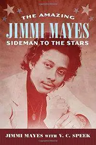 The Amazing Jimmi Mayes: Sideman to the Stars
