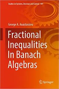 Fractional Inequalities In Banach Algebras