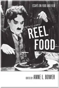 Reel Food: Essays on Food and Film