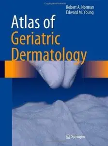 Atlas of Geriatric Dermatology [Repost]