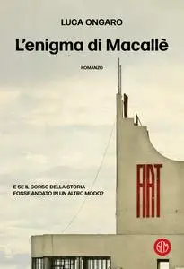 Luca Ongaro - L'enigma di Macallè