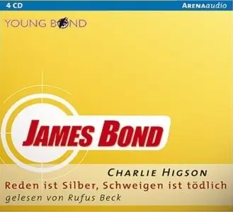 Charlie Higson - Young James Bond - Reden ist Silber, Schweigen ist tödlich