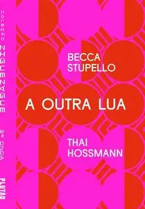 «A outra Lua» by Becca Stupello, Thai Hossmann