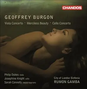 Geoffrey Burgon - Viola Concerto, Merciless Beauty, Cello Concerto