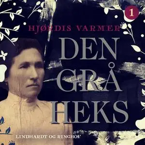 «Den grå heks (1)» by Hjørdis Varmer