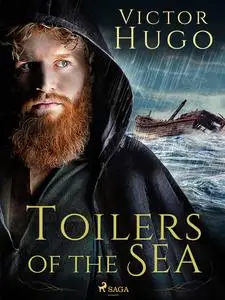«Toilers of the Sea» by Victor Hugo