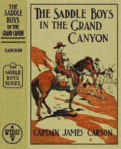 «The Saddle Boys in the Grand Canyon / or The Hermit of the Cave» by James Carson