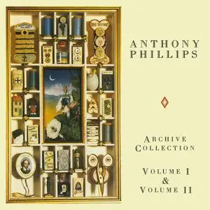 Anthony Phillips - Archive Collection Vol I & II (Remastered) (2022)