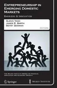 Entrepreneurship in Emerging Domestic Markets: Barriers and Innovation (Repost)