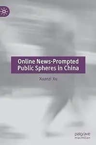 Online News-Prompted Public Spheres in China