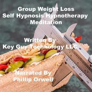 «Group Weight Loss Self Hypnosis Hypnotherapy Meditation» by Key Guy Technology LLC