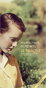 Le bracelet - Andrea Maria Schenkel