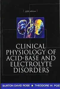 Clinical Physiology of Acid-Base and Electrolyte Disorders (Repost)