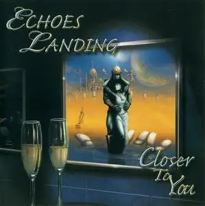 Echoes Landing - Closer To You (2006)