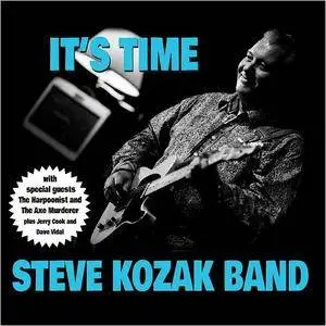Steve Kozak Band - It's Time (2017)