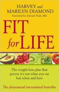 Fit For Life: The weight-loss plan that proves it is not what you eat but when and how