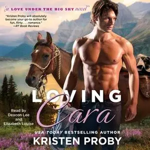 «Loving Cara» by Kristen Proby