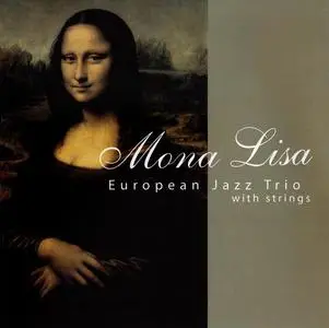 European Jazz Trio - Mona Lisa (2004) [Reissue 2012]