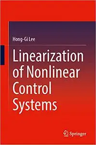 Linearization of Nonlinear Control Systems