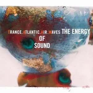 Trance Atlantic Air Waves - The Energy of Sound (1998)