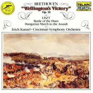 Beethoven: Wellington's Victory - Liszt: The Battle of the Huns - Erich Kunzel
