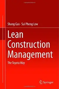 Lean Construction Management: The Toyota Way (Repost)