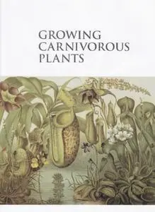 Growing Carnivorous Plants