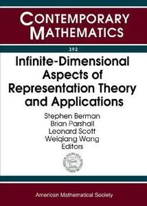 Infinite-dimensional Aspects of Representation Theory And Applications: International Conference on Infinite-dimensional Aspect