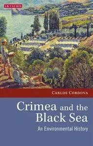 Crimea and the Black Sea : An Environmental History