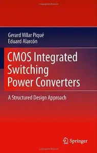 CMOS Integrated Switching Power Converters: A Structured Design Approach (repost)