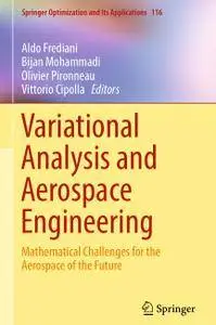 Variational Analysis and Aerospace Engineering: Mathematical Challenges for the Aerospace of the Future