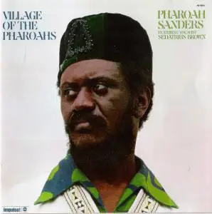 Pharoah Sanders - Village Of The Pharoahs & Wisdom Through Music (2011) {Impulse! 2-on-1 Remasters Series rec 1971-1973}
