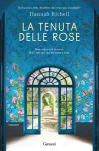 Hannah Richell - La tenuta delle rose