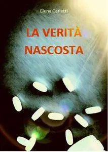 Elena Carletti - La verita nascosta