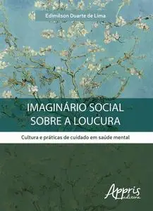 «Imaginário social sobre a loucura» by Edimilson Duarte de Lima