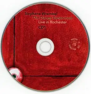 Stephane Wrembel - The Django Experiment - Live In Rochester (2016) {2CD Set Water Is Life Records WIL09}