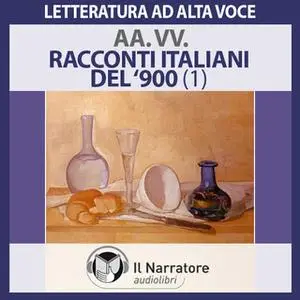 «Racconti italiani del Novecento» by Scarpa Tiziano,Fenoglio Beppe,Moravia Alberto,Varesi Valerio,Longo Giuseppe O