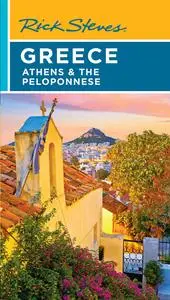 Rick Steves Greece: Athens & the Peloponnese, 7th Edition