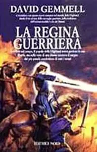 David Gemmell - La saga delle Highland Vol.1, La Regina Guerriera