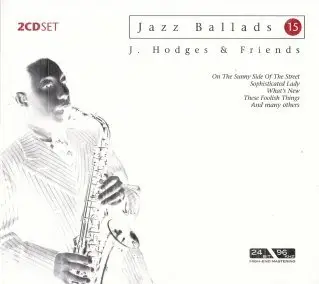 Johnny Hodges & Friends - Jazz Ballads 15 [2 CD Set]
