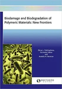 Biodamage and Biodegradation of Polymeric Materials: New Frontiers (Repost)