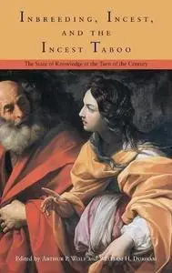 Inbreeding, Incest, And The Incest Taboo: The State of Knowledge at the Turn of the Century
