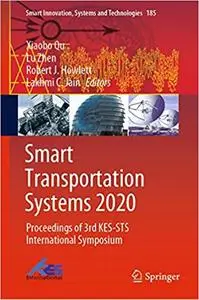 Smart Transportation Systems 2020: Proceedings of 3rd KES-STS International Symposium (Smart Innovation, Systems and Tec