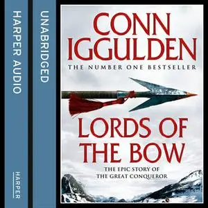 «Lords of the Bow» by Conn Iggulden