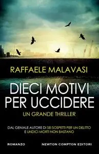 Raffaele Malavasi - Dieci motivi per uccidere