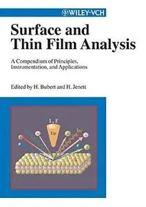 Surface and Thin Film Analysis: A Compendium of Principles, Instrumentation, and Applications