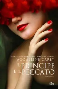 Jacqueline Carey - Il principe e il peccato